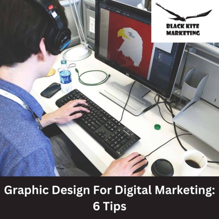 Graphic Design for Digital Marketing: 6 Tips
