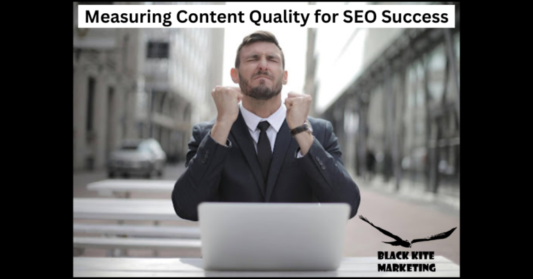 Measuring Content Quality for SEO Success